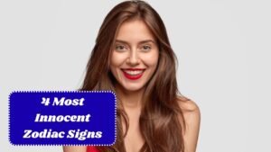 Top 4 Most Innocent Zodiac Signs