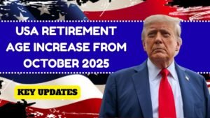 USA Retirement Age Increase from October 2025 – Key Updates You Need to Know