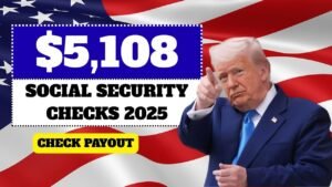 $5,108 Social Security Checks in 2025 – Eligibility & Payment Dates
