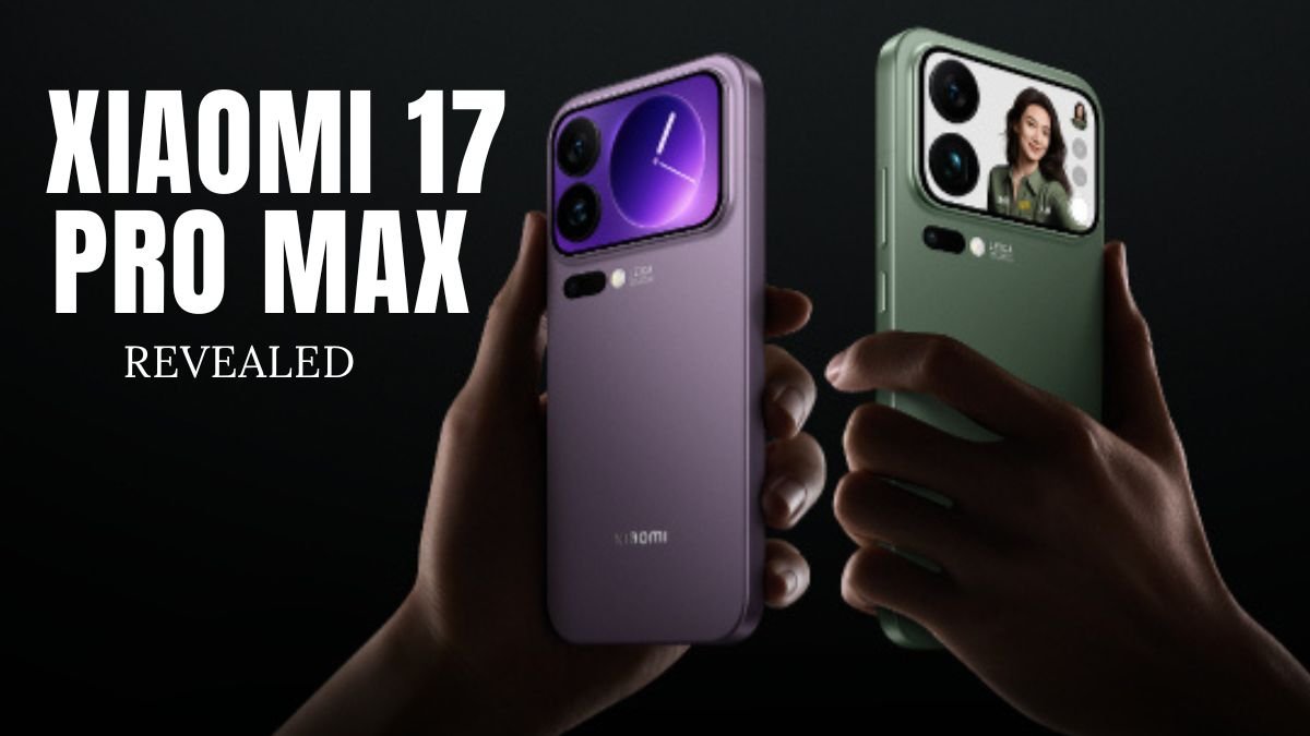 Xiaomi 17 Pro Max Revealed: The Ultimate Flagship Rivaling Everyone!